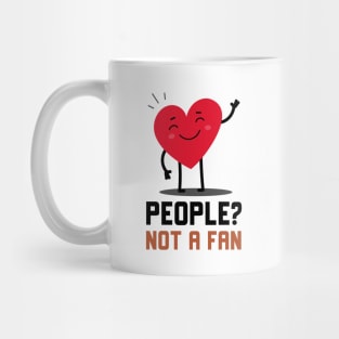 People Not A Fan Mug